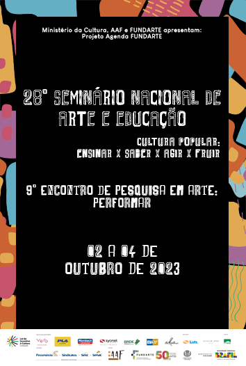 					Visualizar v. 28 n. 28 (2023): 28º Seminário Nacional de Arte e Educação da FUNDARTE e 9º Encontro de Pesquisa em Arte
				